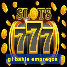 g1 bahia empregos
