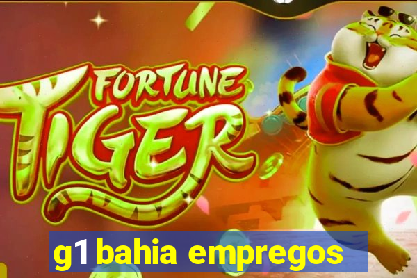 g1 bahia empregos