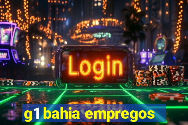 g1 bahia empregos