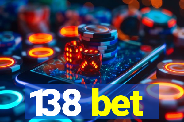 138 bet
