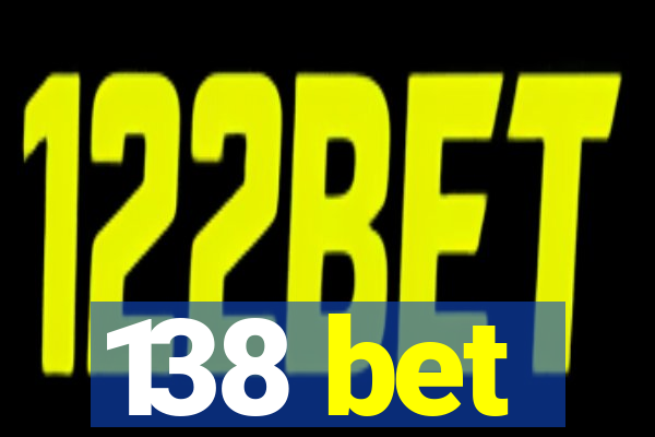 138 bet