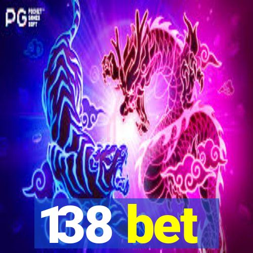 138 bet