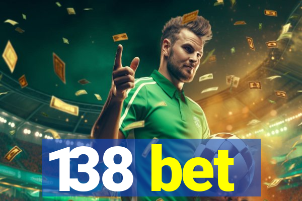 138 bet