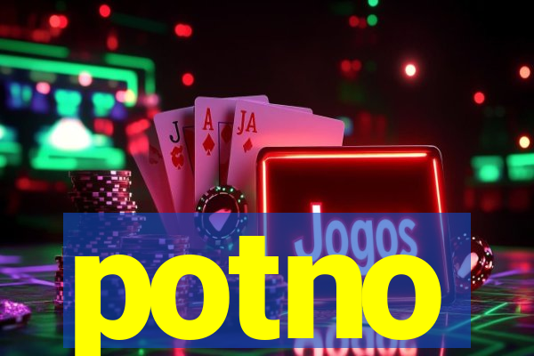 potno