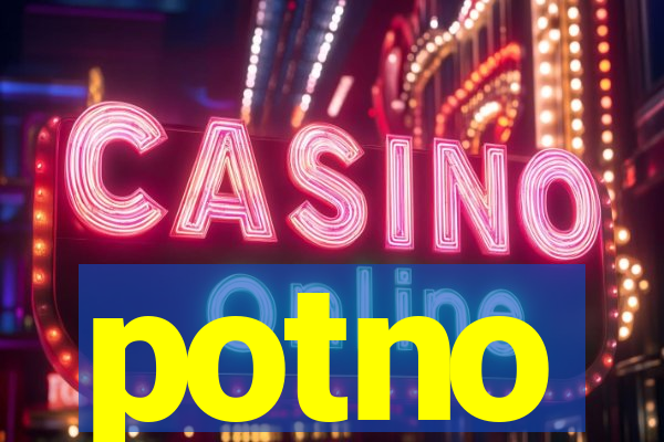 potno