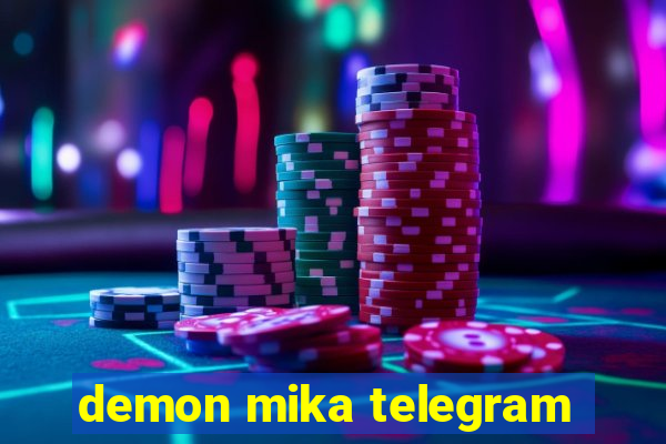 demon mika telegram