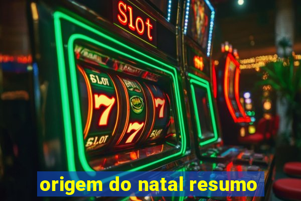 origem do natal resumo
