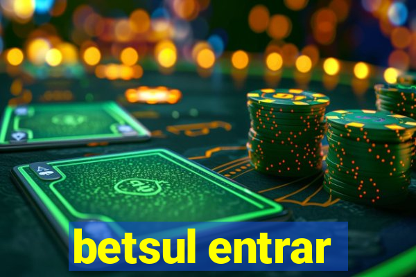 betsul entrar