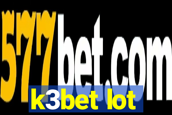 k3bet lot
