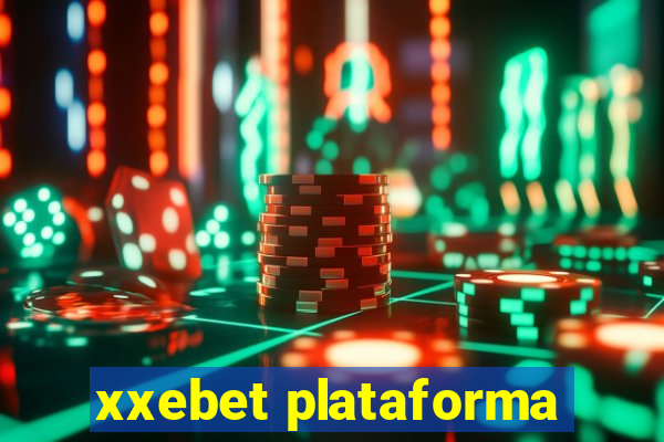 xxebet plataforma