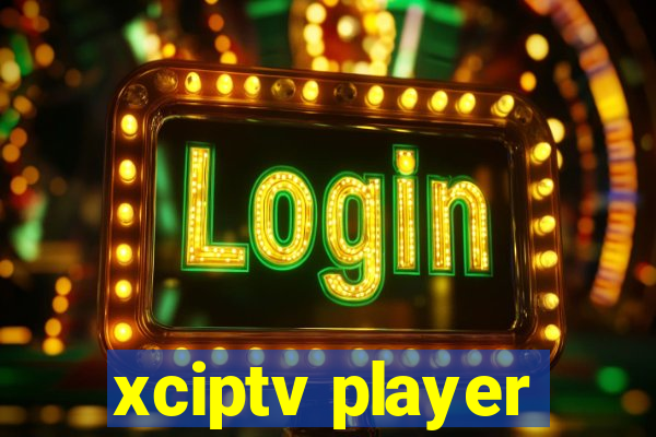 xciptv player
