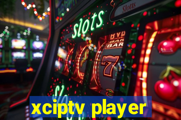 xciptv player