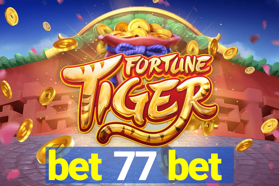 bet 77 bet