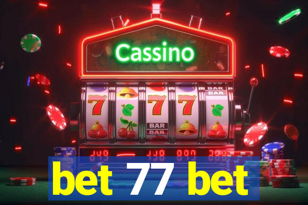 bet 77 bet