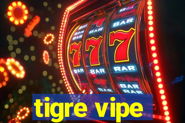 tigre vipe