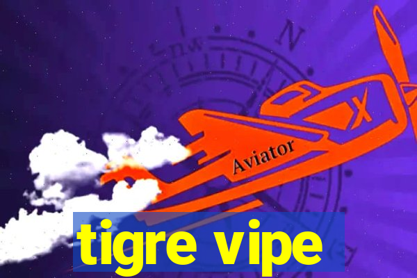 tigre vipe