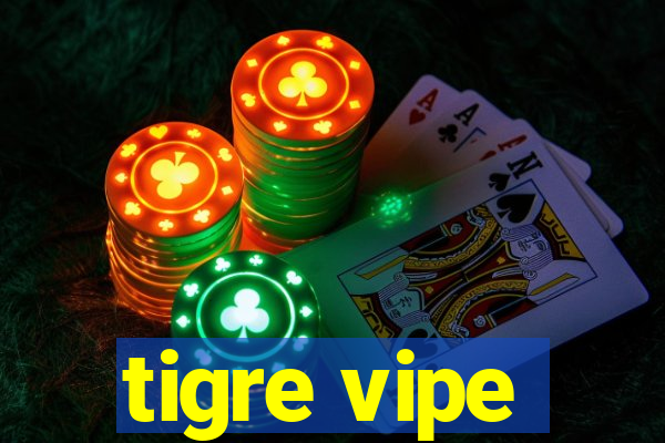 tigre vipe