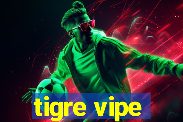 tigre vipe