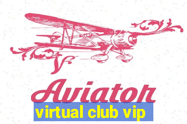 virtual club vip