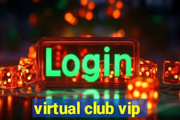 virtual club vip