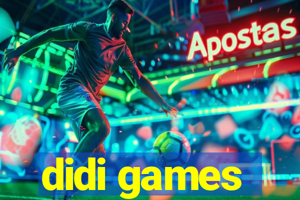 didi games