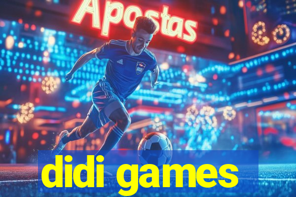 didi games