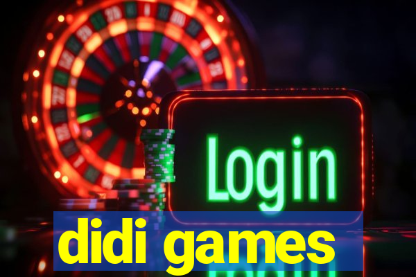 didi games