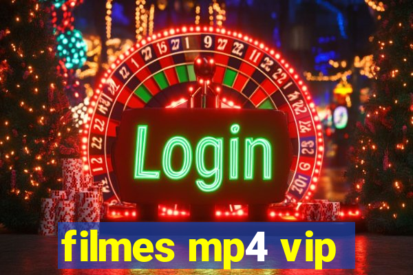 filmes mp4 vip