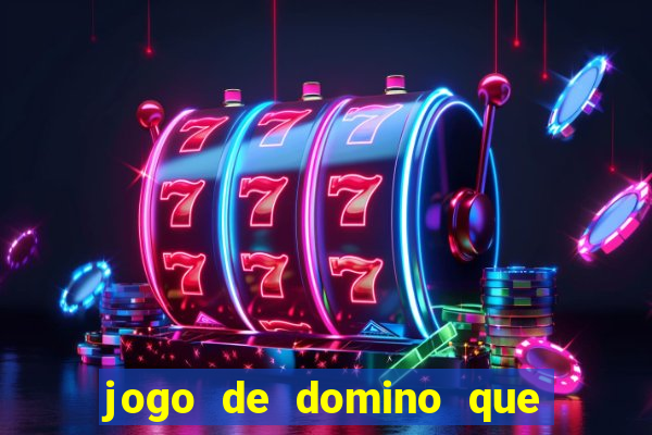 jogo de domino que ganha dinheiro