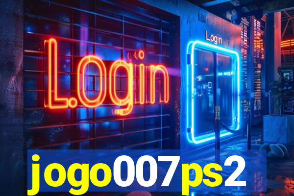 jogo007ps2