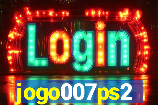 jogo007ps2