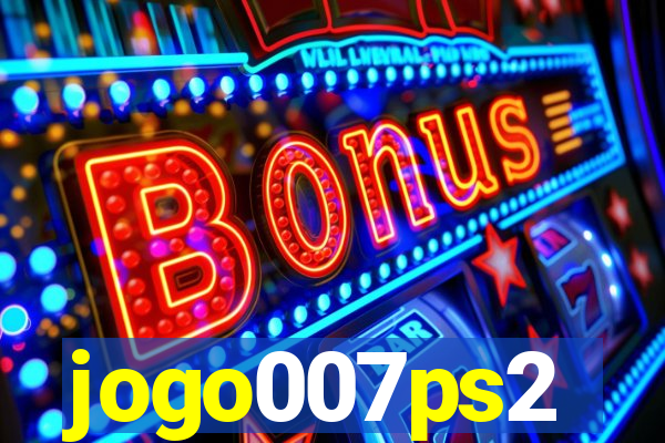 jogo007ps2