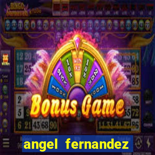 angel fernandez only fans