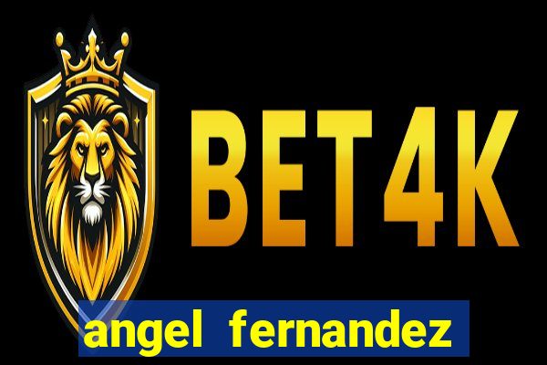 angel fernandez only fans