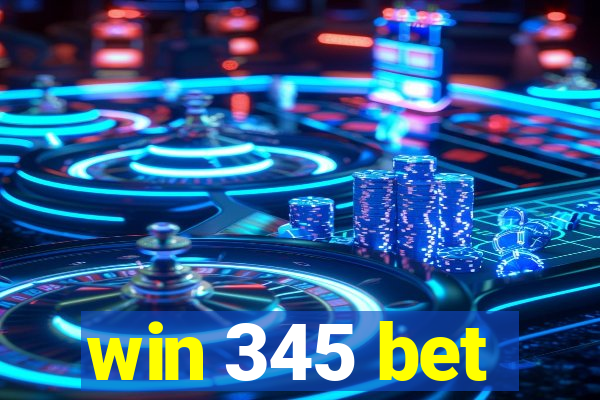 win 345 bet