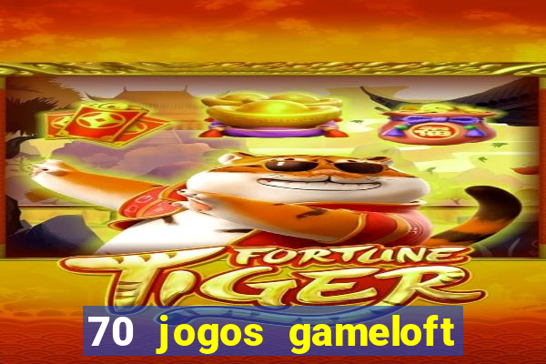 70 jogos gameloft para celular