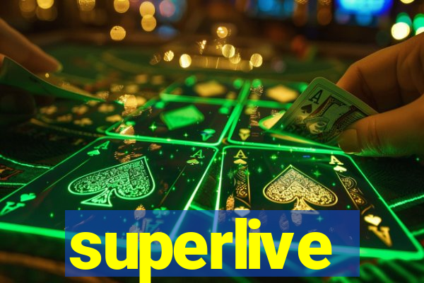 superlive