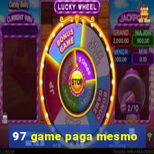 97 game paga mesmo