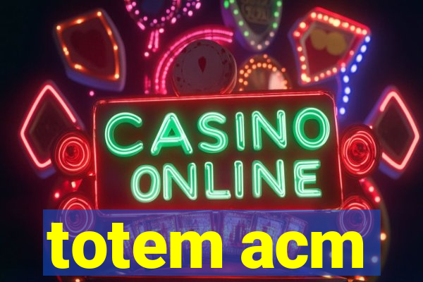 totem acm