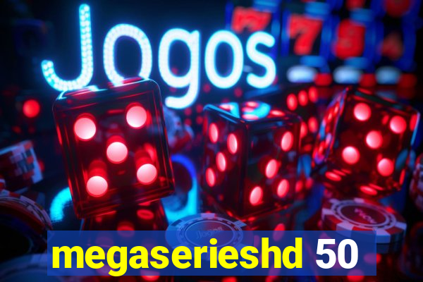 megaserieshd 50