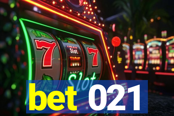 bet 021