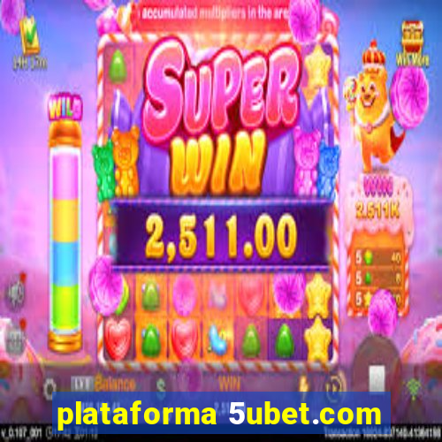 plataforma 5ubet.com