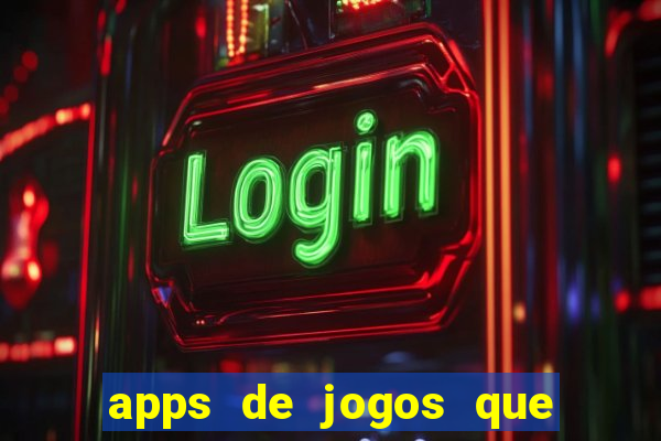apps de jogos que pagam de verdade