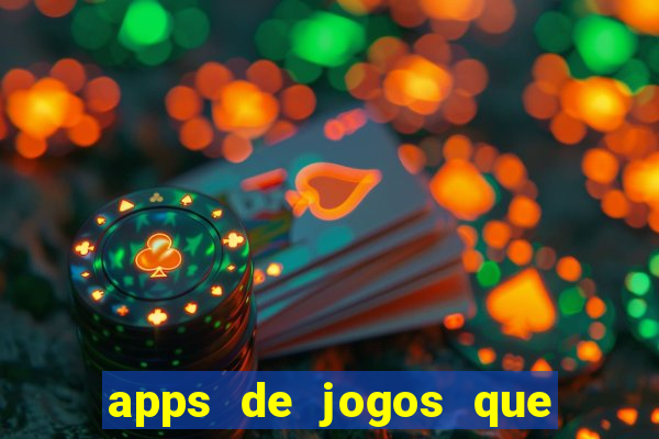 apps de jogos que pagam de verdade