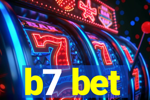 b7 bet