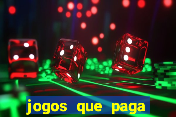 jogos que paga dinheiro sem depositar