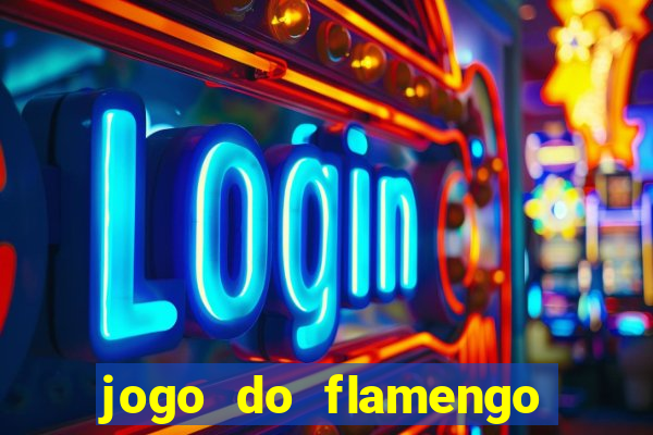 jogo do flamengo ao vivo rede canais