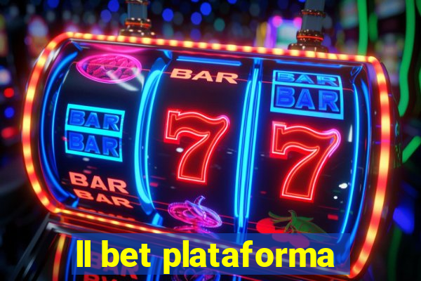 ll bet plataforma