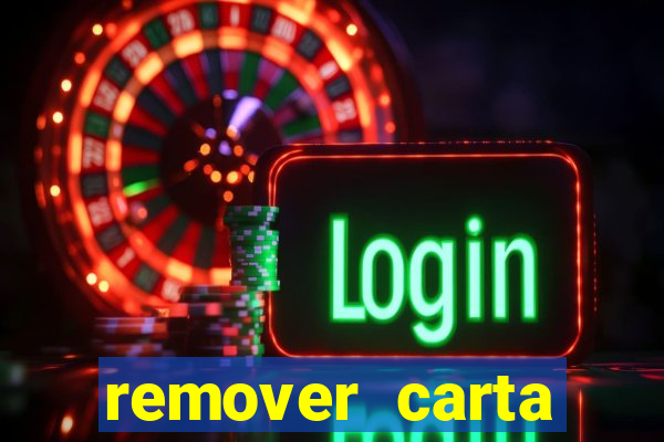 remover carta history reborn