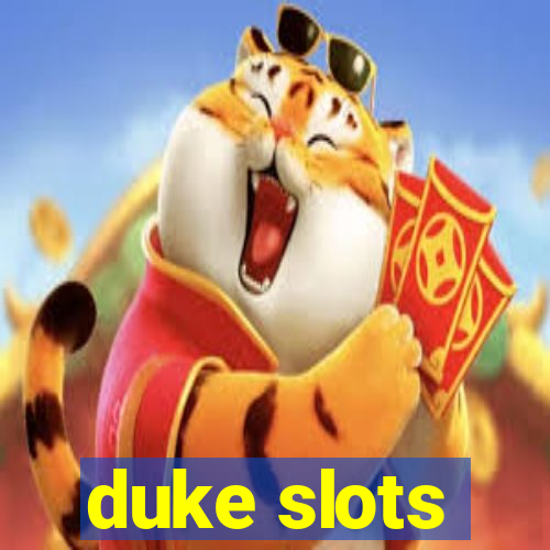 duke slots